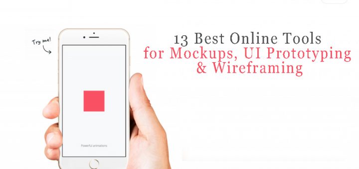 13 Best Online Tools for Mockups, UI Prototyping and Wireframing