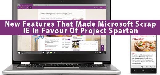 The New Features That Made Microsoft Scrap IE In Favour Of Project Spartan